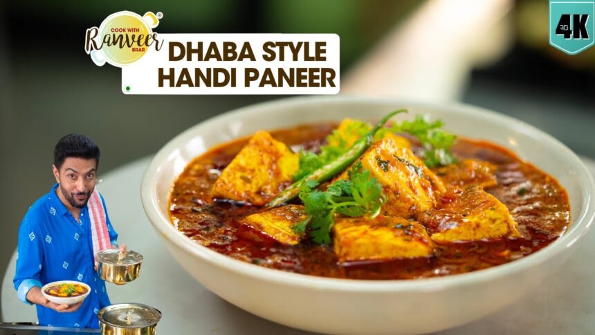 Dhaba style Handi Paneer | ढाबे जैसा हांड़ी पनीर | Paneer recipe | Paneer Handi  | Chef Ranveer Brar