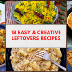 18 Easy & Creative Leftovers Recipes