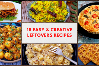 18 Easy & Creative Leftovers Recipes