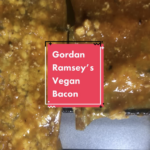 Gordon Ramsay’s Vegan Bacon Recipe [Video] – One Green Planet