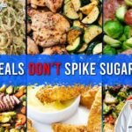 Easy Diabetic Meals & Recipes That Wont Raise Blood Sugar!