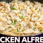 Chicken Fettuccine Alfredo Recipe - Easy Dinner