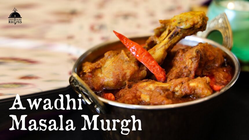 Awadhi Masala Murgh | Lost & Rare Recipes #chicken #chickenrecipe #awadhi #awadhifood #nonveg #food