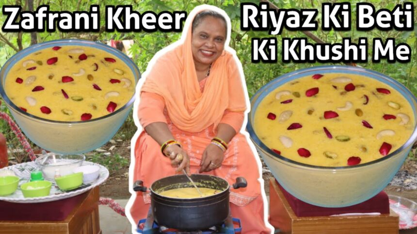 Zafrani Kheer Riyaz Ki Beti ki Khushi me | Zafrani Chawal Ki Kheer | Zafrani Kheer Recipe