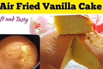 SIMPLE AIR FRYER VANILLA CAKE RECIPES FROM SCRATCH.How To Bake Cake in Air fryer Oven AIR FRIED CAKE