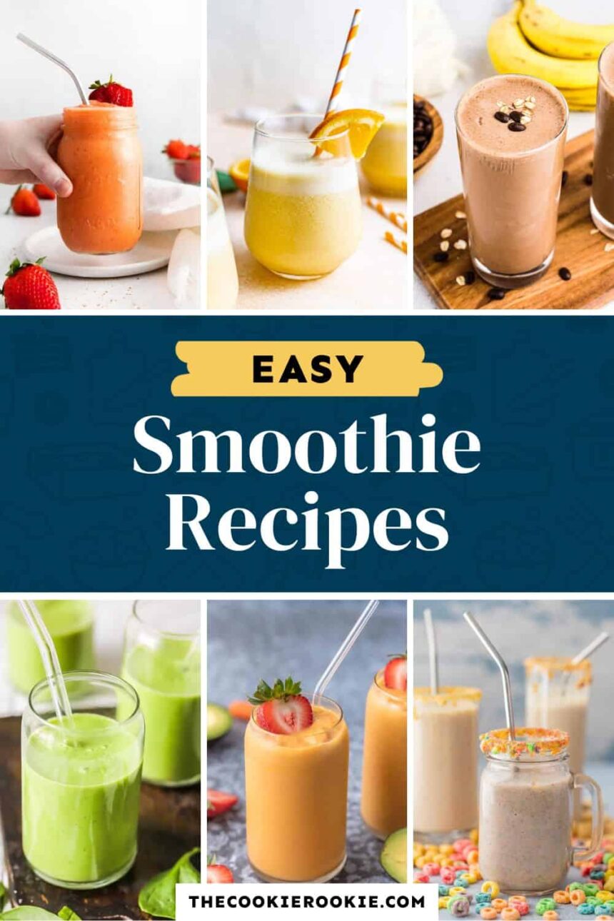 Easy Smoothie Recipes - The Cookie Rookie®