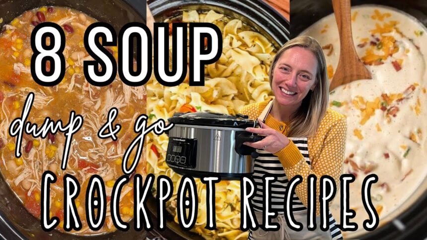 8 Easy & Delicious CROCKPOT soup recipes you will LOVE!