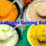 4 Days 4 Weight Gaining Baby Food Recipes For 1-5 Years | Healthy Food Bites