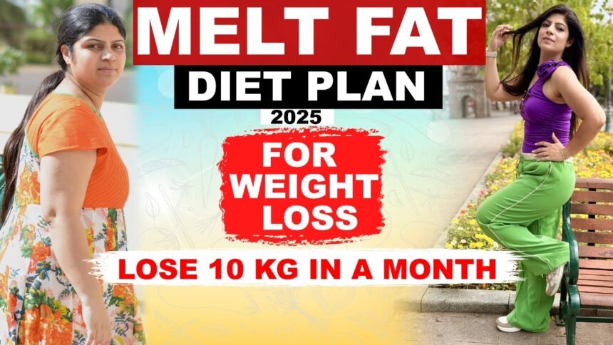 Melt Fat Diet Plan| Fat Loss | To Lose Weight Fast In Hindi| Lose 10 Kgs In 10 Days|Dr Shikha Singh