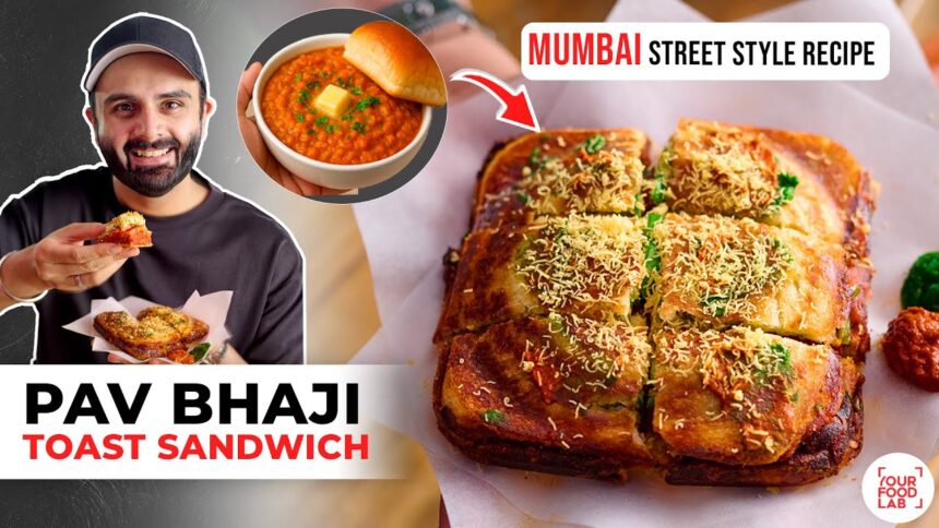 Pav Bhaji Toast Sandwich | Mumbai Street Style Recipe |  पाव भाजी टोस्ट सैंडविच | Chef Sanjyot Keer