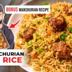 Veg Machurian Fried Rice Recipe | Tips for Boiling Rice | वेज मंचूरियन फ्राइड राइस | Sanjyot Keer