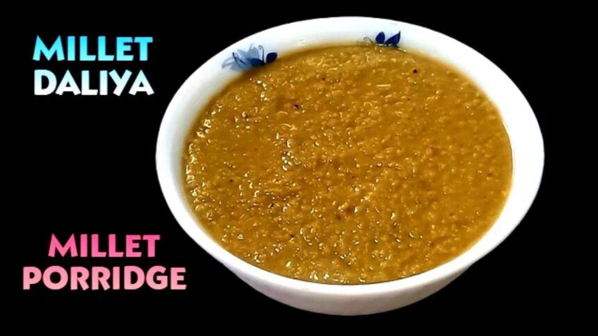 Millet Daliya Recipe | How To Make Millet Dalia With Milk | Millet Porridge | Millet Recipes