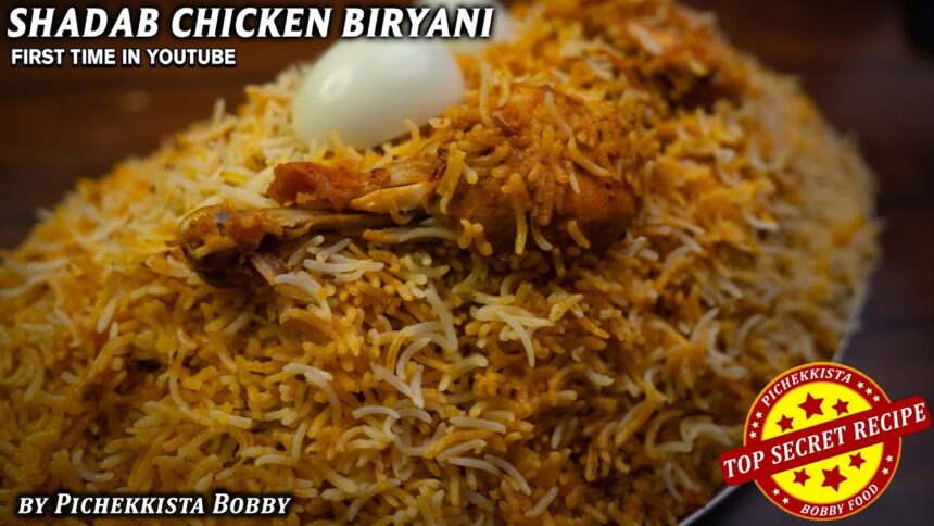SHADAB CHICKEN DUM BIRYANI || First time in YouTube by PICHEKKISTA BOBBY || HYDERABADI BIRYANI