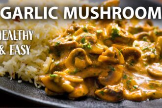 GARLIC MUSHROOM Recipe | Easy Vegetarian and Vegan Meals | Mushroom recipes