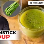 OIL-FREE Drumstick Soup Recipe in 20-MINUTES | स्वादिष्ट & पौष्टिक मोरिंगा का सूप | Sanjyot Keer