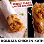 Chicken Kathi Roll Recipe | Juicy Chicken Kababs & Flaky Paratha | चिकन काठी रोल | Chef Sanjyot Keer