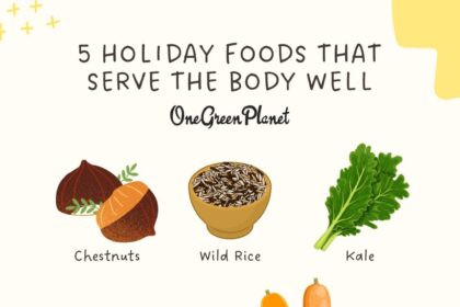 5 Holiday Foods That Serve the Body Well – One Green Planet