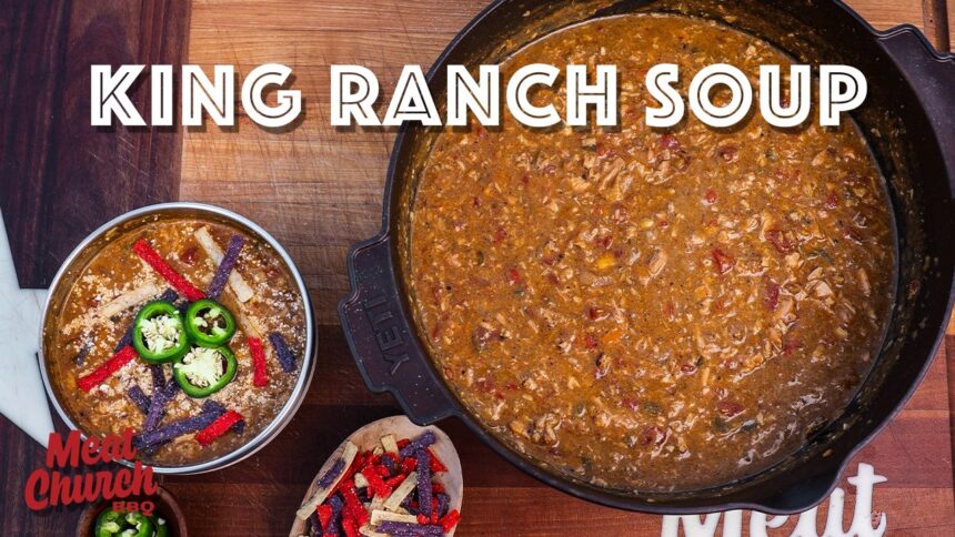 Texas Comfort Food Meets Open Fire | King Ranch Soup