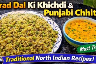 Urad Dal Khichdi & Punjabi Chhit Recipe | North Indian Traditional Dish