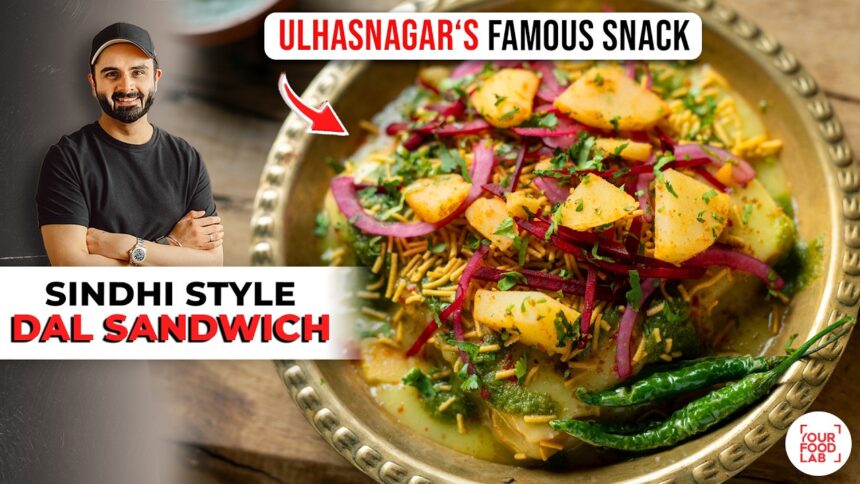 SINDHI DAL SANDWICH RECIPE | ULHASNAGAR Famous Street Food | सिंधी दाल सैंडविच | Chef Sanjyot Keer